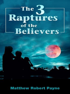 cover image of The 3 Raptures of the Believers